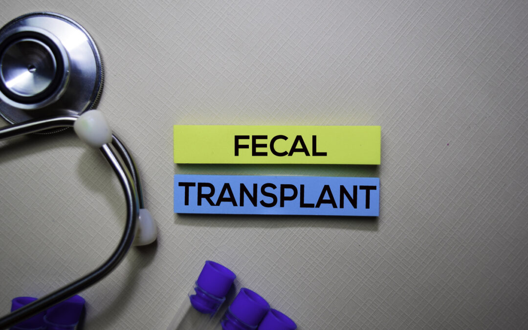 Recognizing the Need for Fecal Transplant